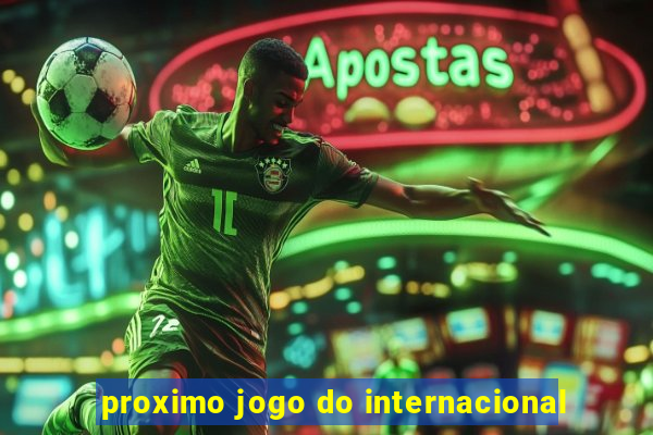 proximo jogo do internacional